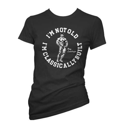 I'm Not Old I'm Classically Built Womens T-Shirt