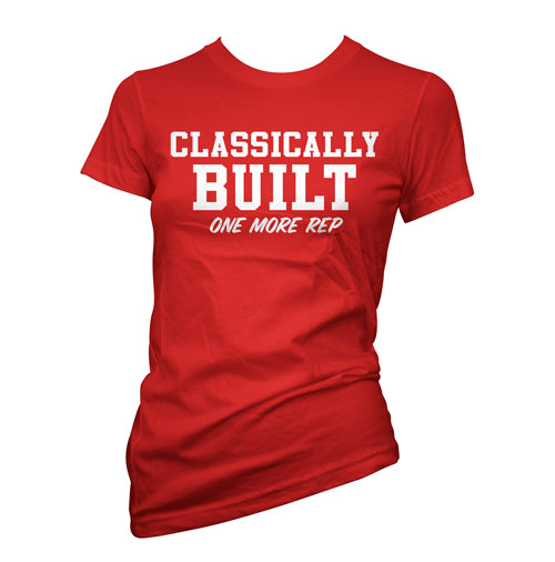 Classically Built One More Rep Womens T-Shirt
